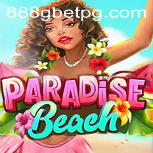 ParadiseBeach: An Exciting Adventure with 888G BET