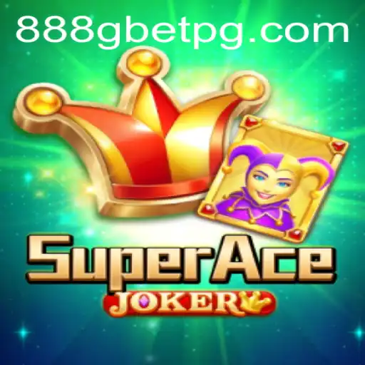 Exploring SuperAceJoker: A New Era in Online Gaming with 888G BET